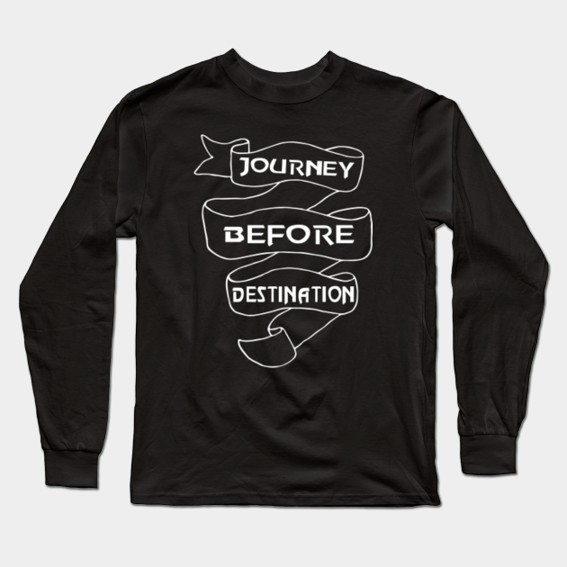 the journey is the destination t shirt